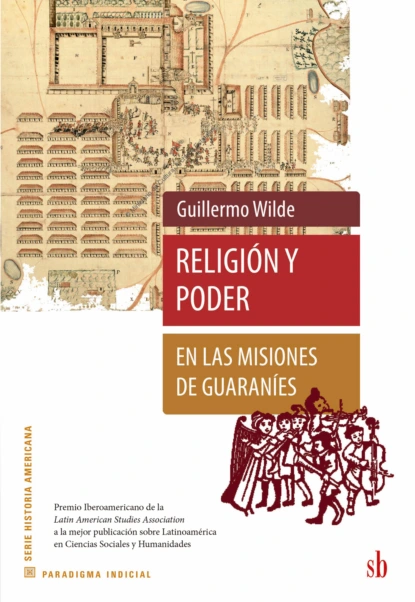 Religión y poder en las misiones de guaraníes
