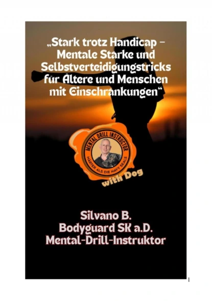 "Stark trotz Handicap - Mentale Stärke und Selbstverteidigungstricks für Ältere und Menschen mit Einschränkungen"