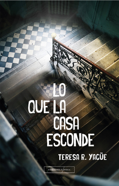 Lo que la casa esconde