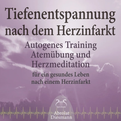 Tiefenentspannung nach dem Herzinfarkt - Autogenes Training, Atemübung und Herzmeditation für ein gesundes Leben - Heilung durch Entspannung & Meditation, Interview Herzpatient, Warum Tiefenentspannung bei Durchblutungsstörungen? (Ungekürzt)