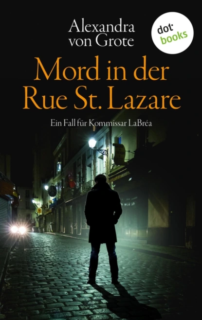 Mord in der Rue St. Lazare: Der erste Fall für  Kommissar LaBréa
