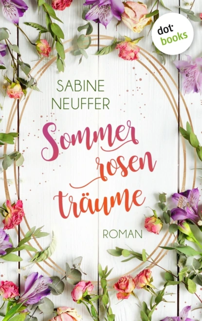 Sommerrosenträume