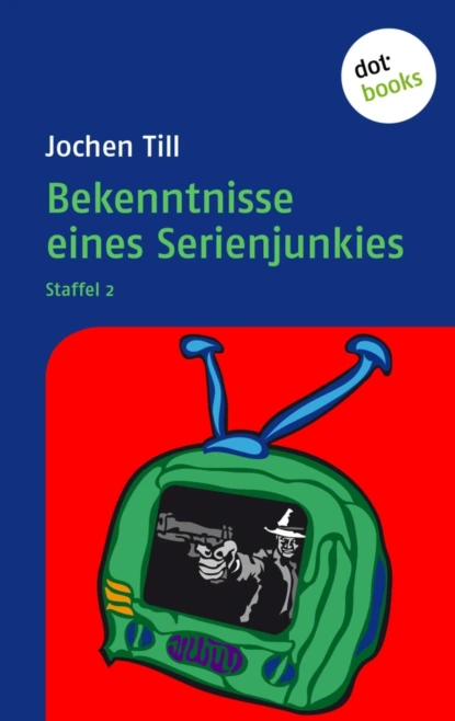 Bekenntnisse eines Serienjunkies