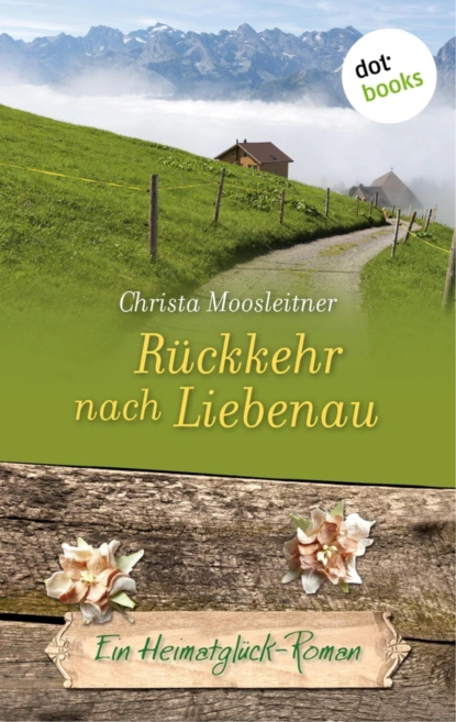 Rückkehr nach Liebenau