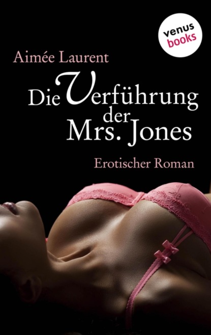 Die Verführung der Mrs. Jones