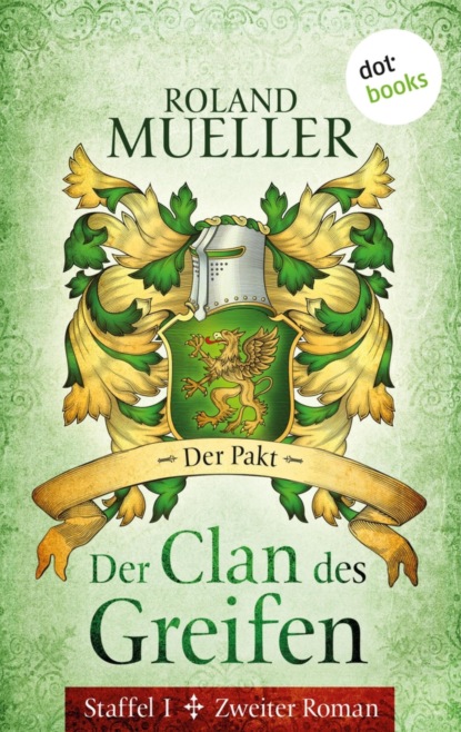 Der Clan des Greifen - Staffel I. Zweiter Roman: Der Pakt