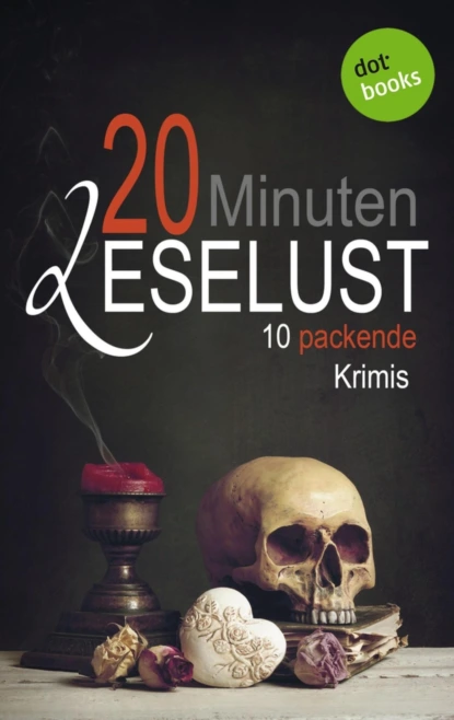 20 Minuten Leselust - Band 2: 10 packende Krimis