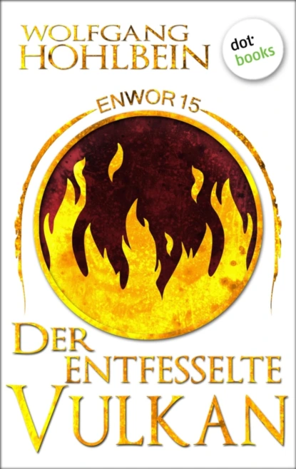 Enwor - Band 15: Der entfesselte Vulkan