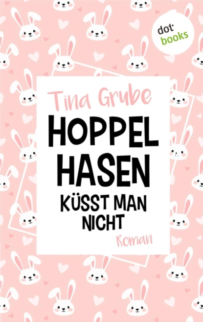 Hoppelhasen küsst man nicht