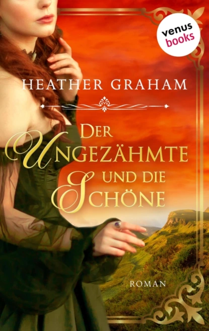 Der Ungezähmte und die Schöne: Die Wild-Passion-Saga Band 1