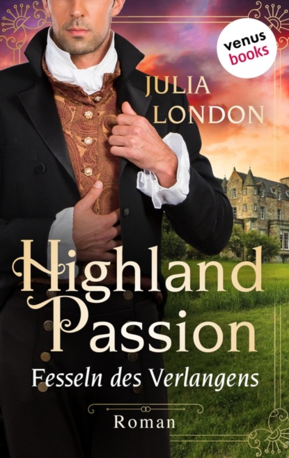 Highland Passion - Fesseln des Verlangens: Der Lockhart-Clan Band 3