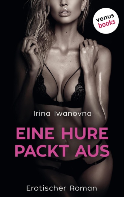 Eine Hure packt aus