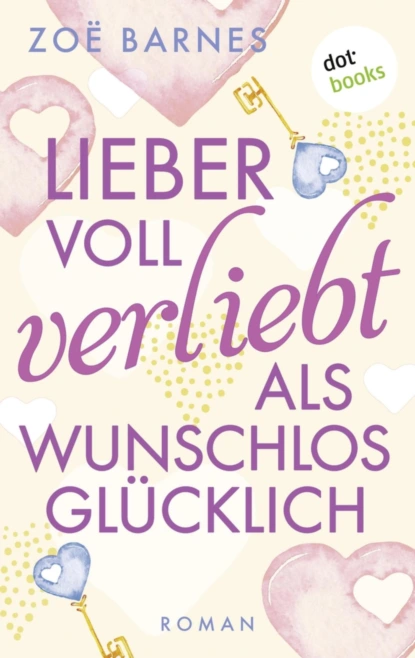 Lieber voll verliebt als wunschlos glücklich
