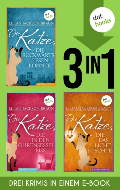 Die Katze, die rückwärts lesen konnte & Die Katze, die in den Ohrensessel biss & Die Katze, die …