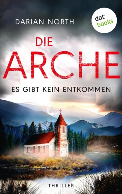 Die Arche - Es gibt kein Entkommen