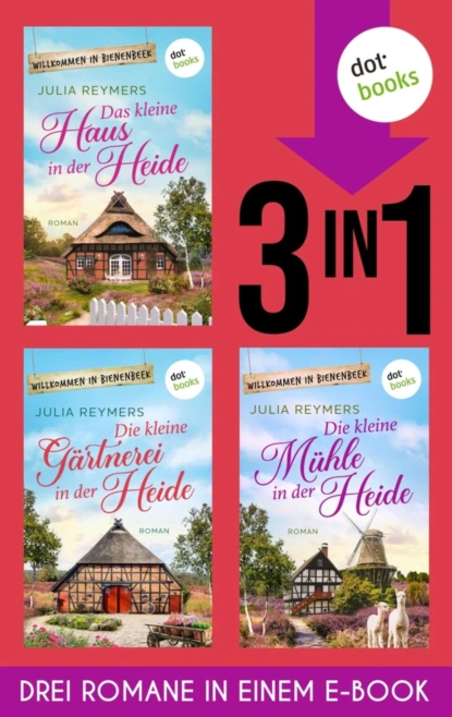Das kleine Haus in der Heide, Die kleine Gärtnerei in der Heide & Die kleine Mühle in der Heide