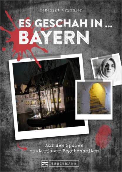 Es geschah in … Bayern