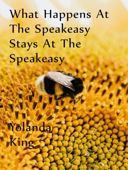 What Happens At The Speakeasy Stays At The Speakeasy