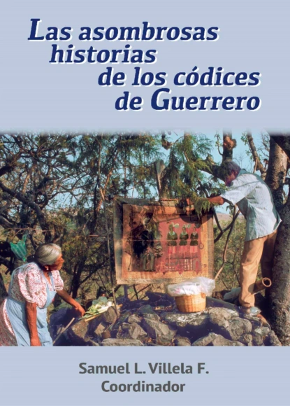 Las asombrosas historias de los códices de Guerrero
