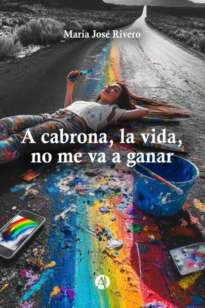 A cabrona, la vida, no me va a ganar