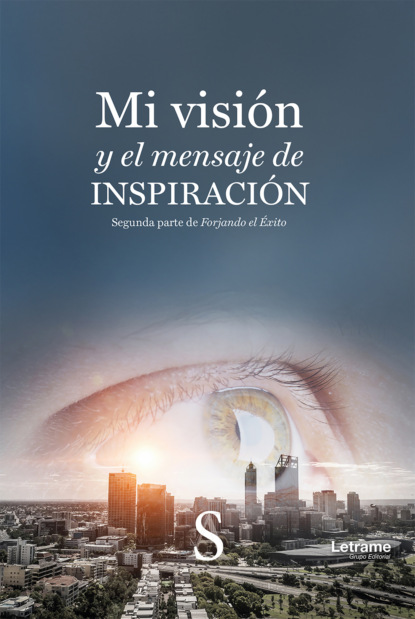 Mi visión y el mensaje de inspiración