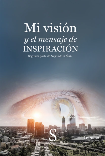 Mi visión y el mensaje de inspiración