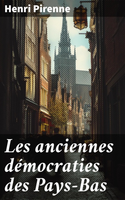 Les anciennes démocraties des Pays-Bas