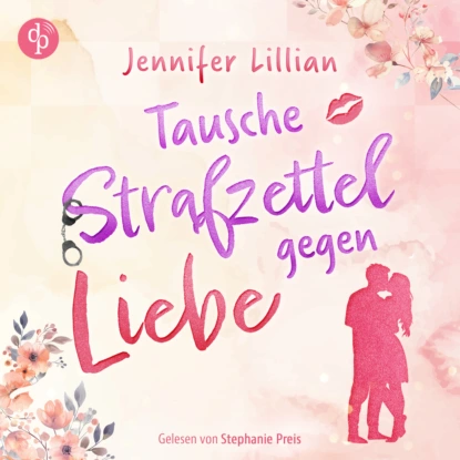 Tausche Strafzettel gegen Liebe | Eine humorvolle Wholesome Romance - Verliebter als die Polizei erlaubt (Ungekürzt)