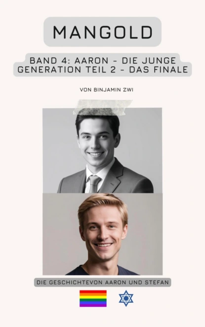 Mangold Band 4: Aaron – Die junge Generation – Teil 2 - Das Finale