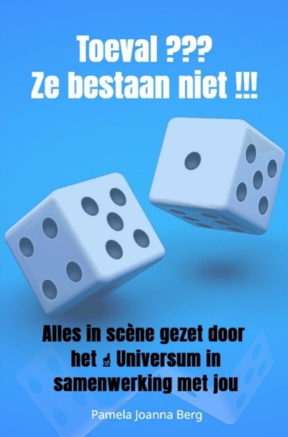 Toeval ??? Ze bestaan niet !!!