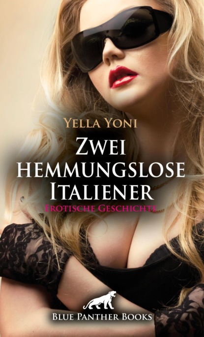 Zwei hemmungslose Italiener | Erotische Geschichte