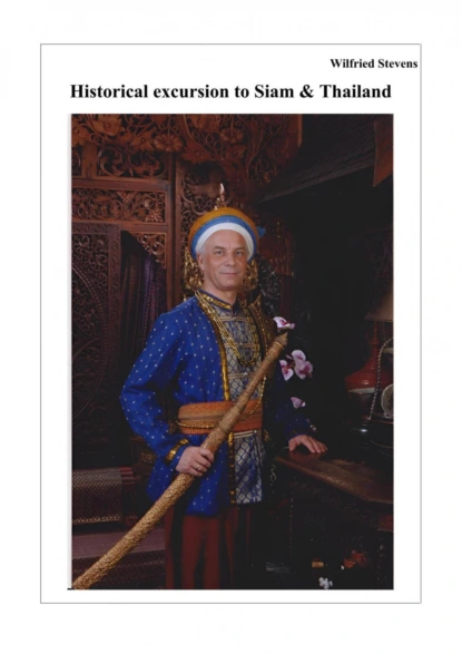 Historical excursion to Siam & Thailand