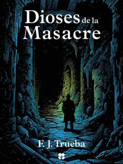 Dioses de la masacre