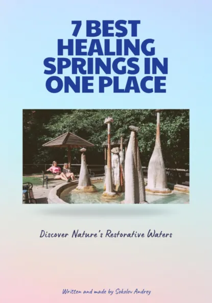 Обложка книги 7 Best Healing Springs in One Place, Андрей Соколов