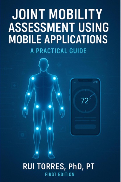 Joint Mobility Assessment Using Mobile Applications