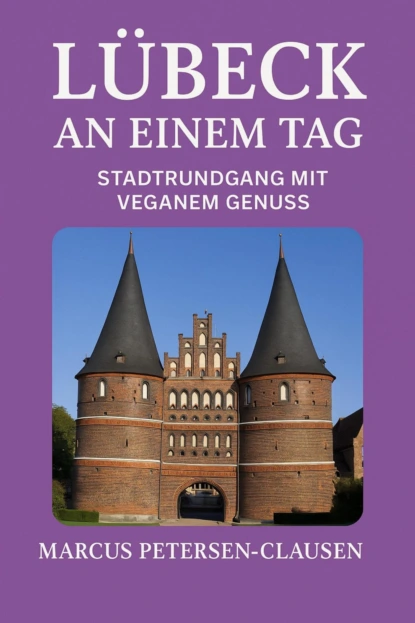 Lübeck an einem Tag