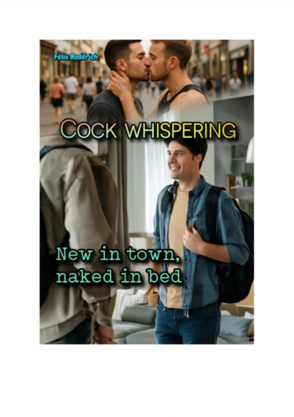 Cock whispering: New in town, naked in bed