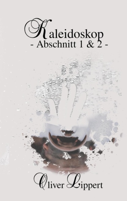 Kaleidoskop - Abschnitt 1 & 2 -