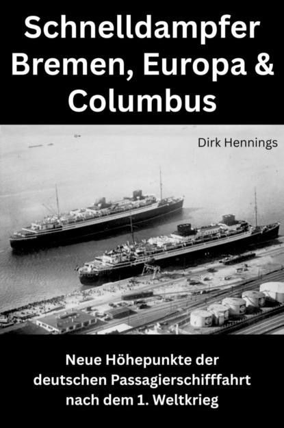 Schnelldampfer Bremen, Europa & Columbus