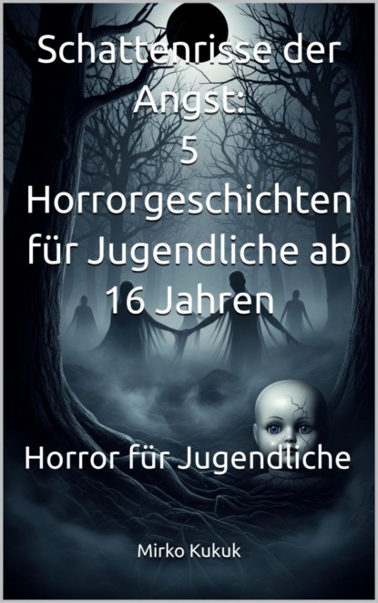 Schattenrisse der Angst – 5 Horrorgeschichten für Jugendliche ab 16 Jahren