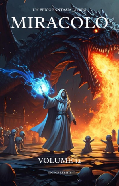 Miracolo: Un Epico Fantasia LitRPG (Volume 12)