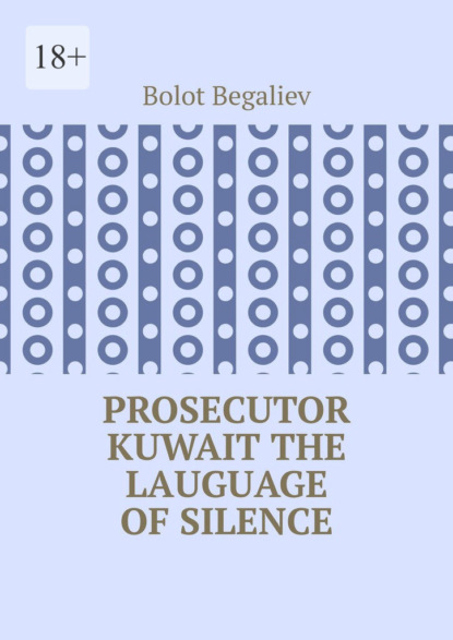 Prosecutor Kuwait. The lauguage of silence