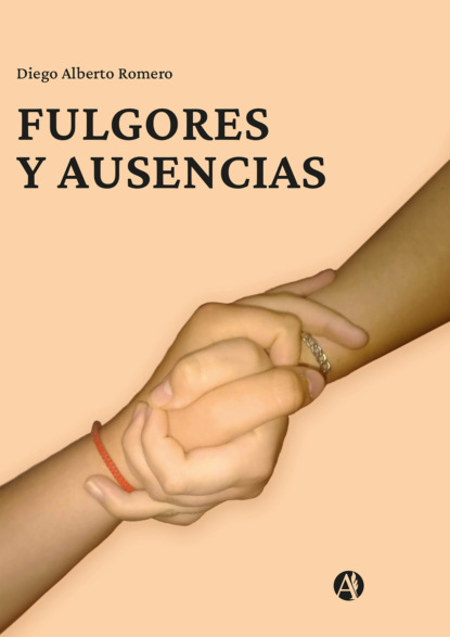 Fulgores y Ausencias