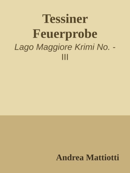 Tessiner Feuerprobe