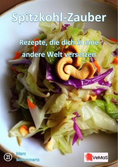 Spitzkohl‑Zauber - Rezepte, die dich in eine andere Welt versetzen