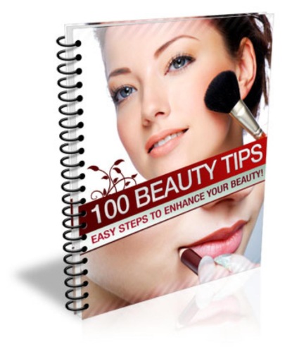 100 Schönheits Tips. Einfache Schritte zur Verbesserung Ihrer Schönheit!