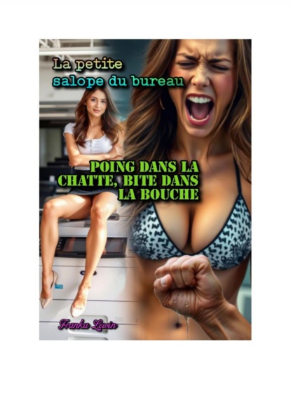 La petite salope du bureau: Poing dans la chatte, bite dans la bouche