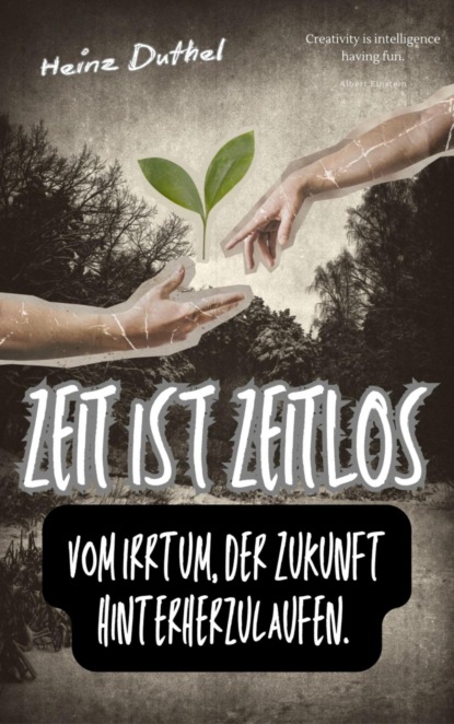 Zeit ist zeitlos.