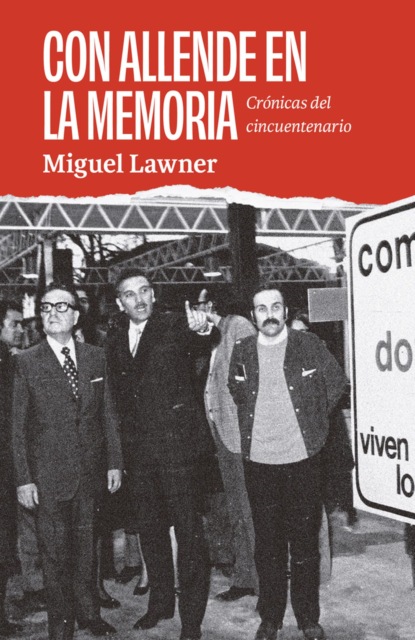 Con Allende en la memoria