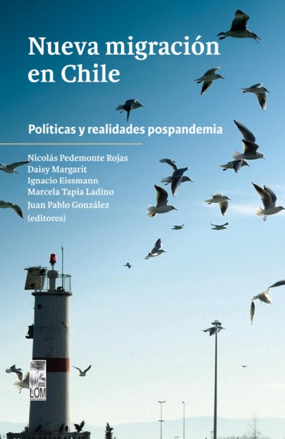 Nueva migración en Chile. Políticas y realidades pospandemia